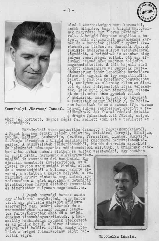 március, április), de az előtt erre nem volt lehetőség, tekintve, hogy Magyarország de facto náci megszállás alatt volt.