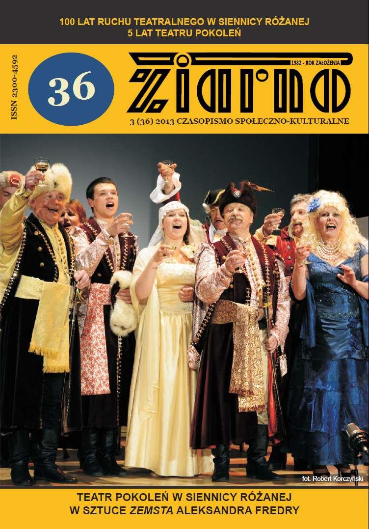 232 "Zemsta" - Teatr Pokoleń Teatr Pokoleń w roku swojego 5-lecia oraz 100-lecia amatorskiego ruchu