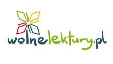 Ta lektrura podobnie jak tysiące innych, jest dostępna on-line na stronie wolnelektrury.pl. Utwór opracowany został w ramach projektu Wołne Lektrury przez fundacją Nowoczesna Polska.