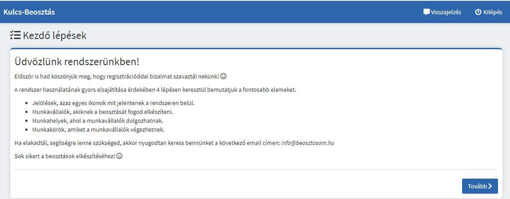 3 Kezdő lépések Az első lépésekhez az