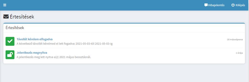 1 Értesítések Az értesítések menüben tudja a munkavállaló megtekinteni a beosztásokat és a
