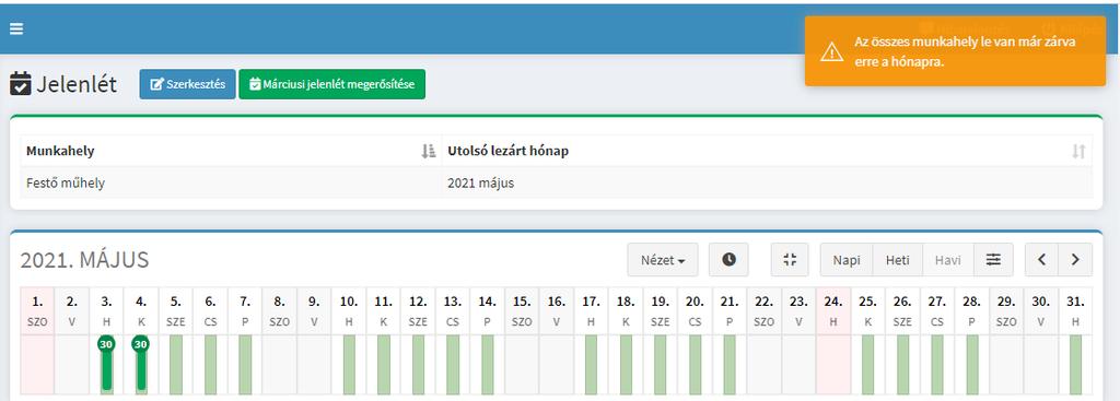 A jelenlét szerkesztéséhez rá kell kattintani az adott napra. A munkavégzés típusa lehet: Végrehajtott munkavégzés Elmaradt munkavégzés 180.
