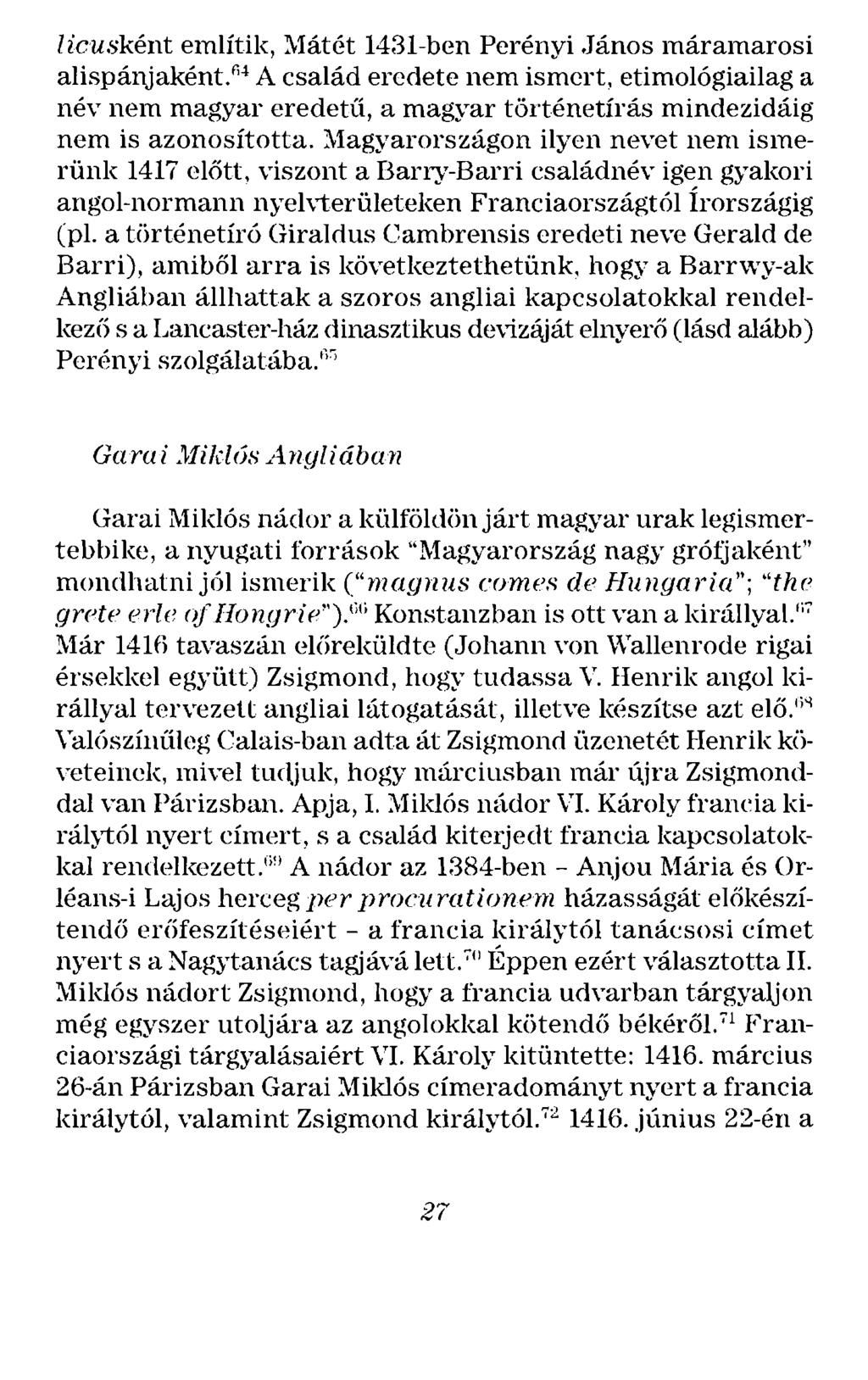 licusként említik, :\1átét 1431-ben Perényi.János máramarosi alispánjaként.r,.