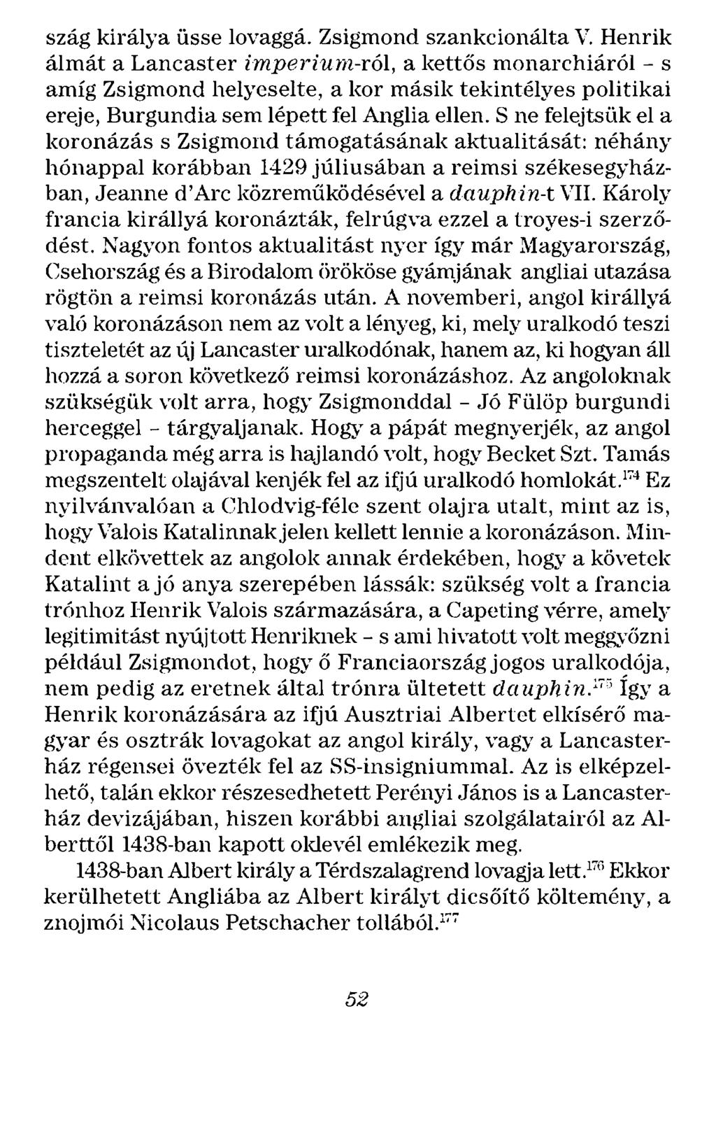 szág királya üsse lovaggá. Zsigmond szankcionálta V.