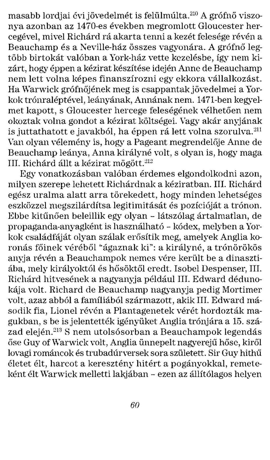 masabb lordjai évi jövedelmét is felülmúlta.