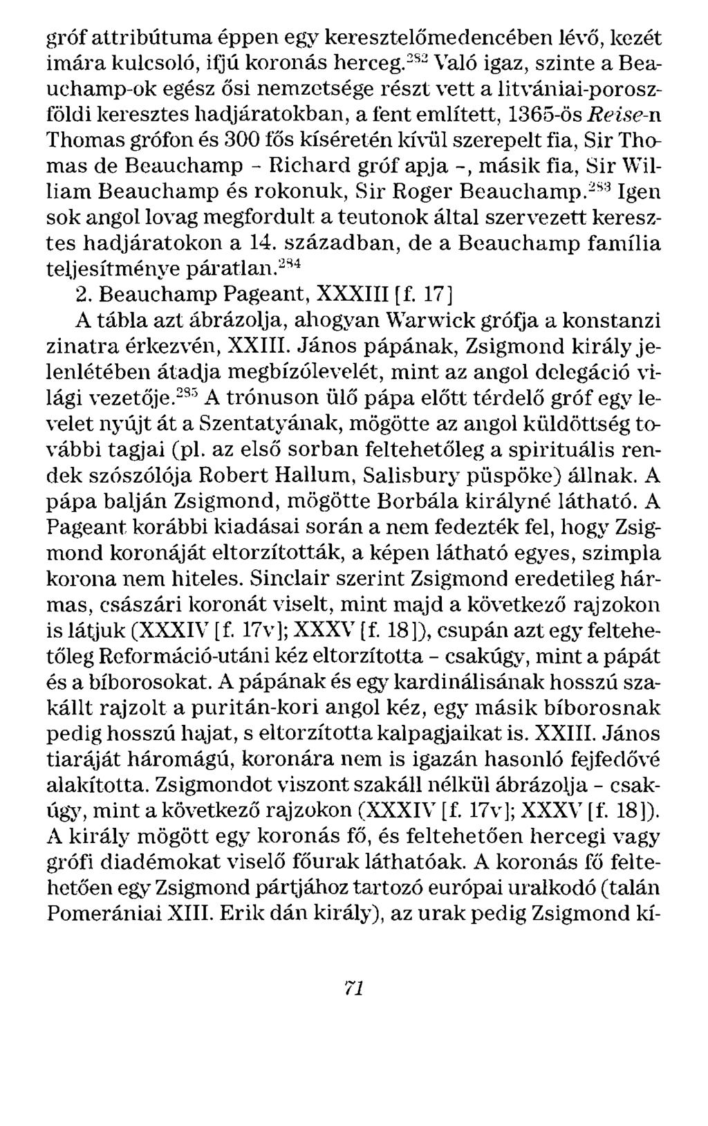 gróf attribútuma éppen egy keresztelőmedencében lévő, kezét imára kuksoló, ifjú koronás herceg.