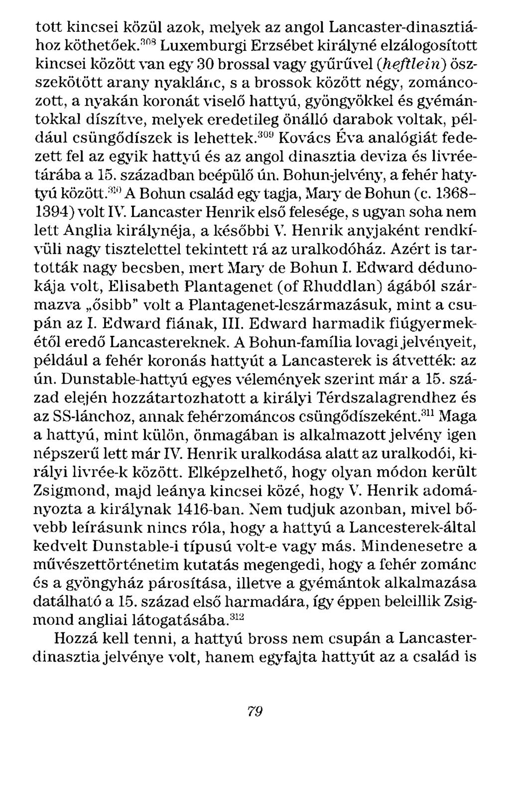 tott kincsei közül azok, melyek az angol Lancaster-dinasztiához köthetőek.