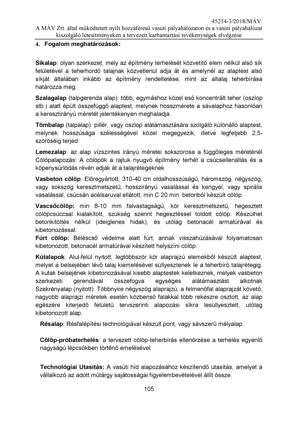 A M ÁV Zrt. által működtetett nyílt hozzáférésű vasúti pályahálózaton és a vasúti pályahálózat 4.
