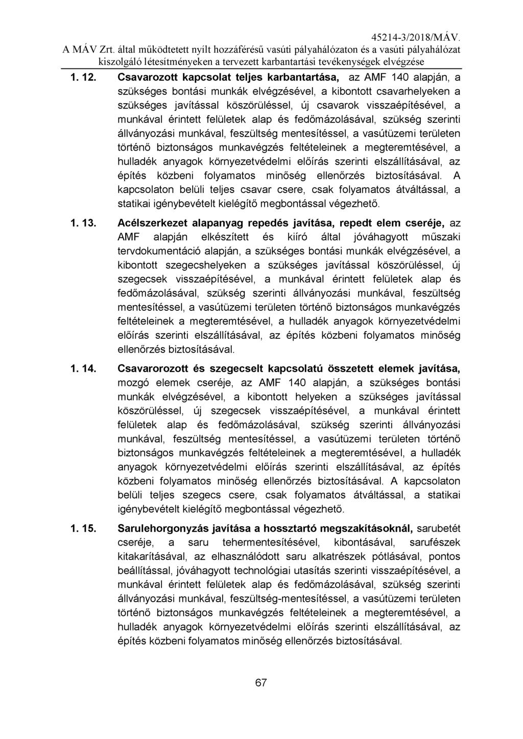 A MÁV Zrt. által működtetett nyílt hozzáférésű vasúti pályahálózaton és a vasúti pályahálózat 1. 12.