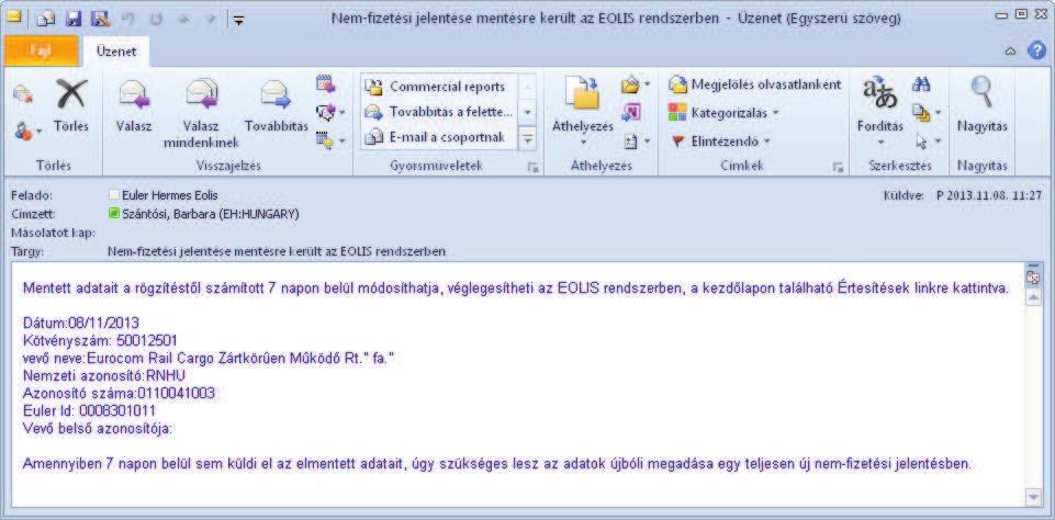 jelentés rögzítéséhez, vagy időhiány miatt szükséges a már bevitt adatok mentése.