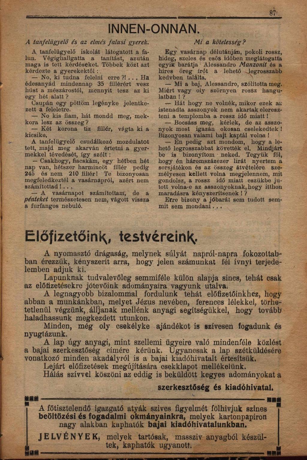 !..,.- A ta/ljeliigyeltf Is az elmes falusi INNEN-ONNAN. gyerek, A tanfeliigyel6 iskolat Iatogatott a falun. Veg jghallgatta a tanitast, azutan maga is tett kerdeseket.