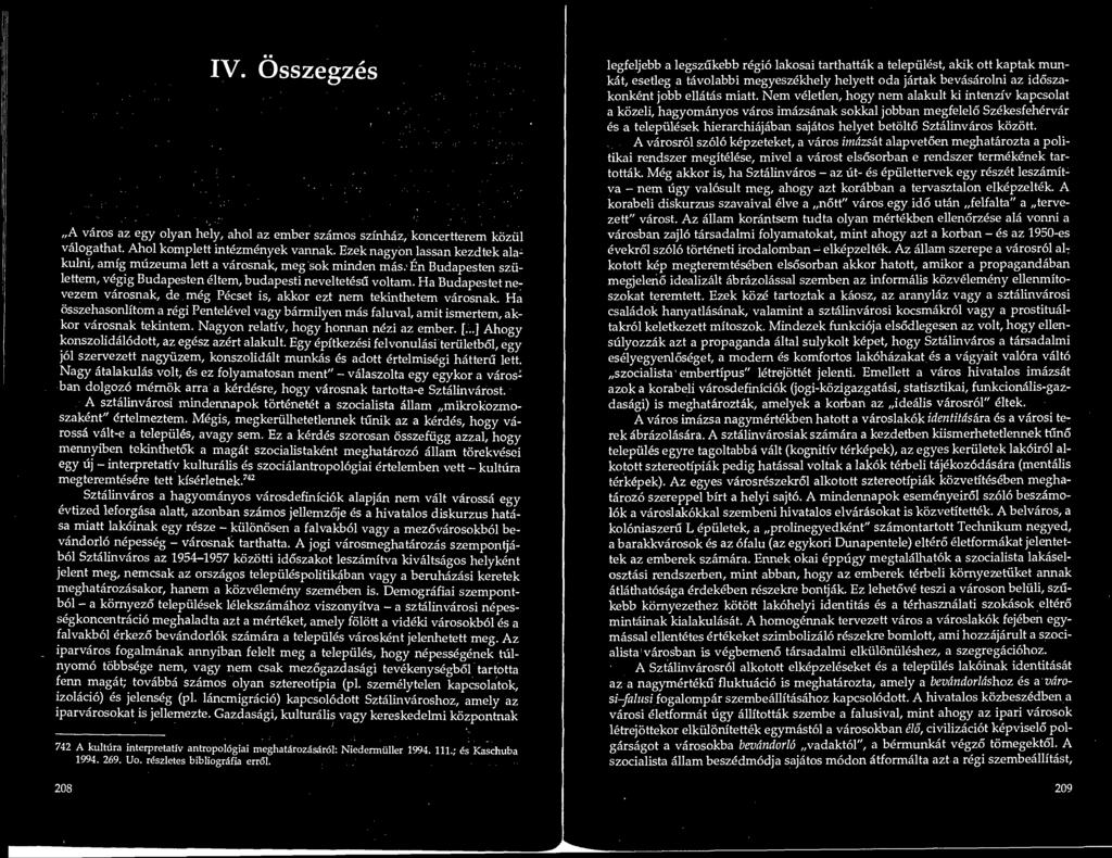 IV. Osszegzes A varos az egy olyan hely, ahol az ember szamos szinhaz, koncertterem koziil valogathat. Ahol komplett intezmenyek vannak.