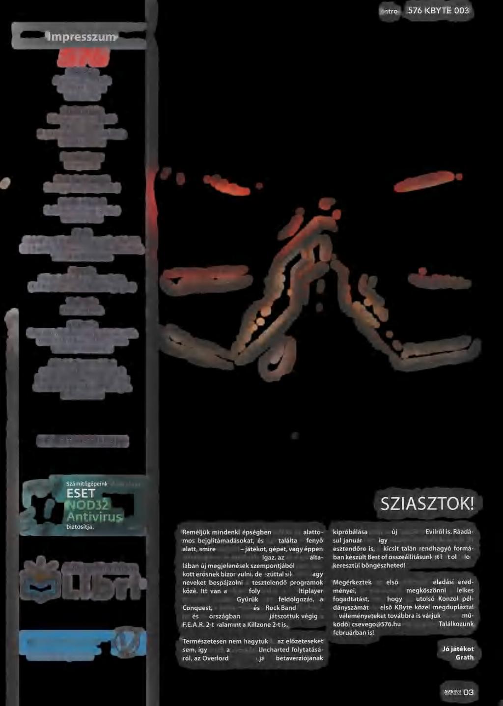 HET Rise of the Argonauts LOTR: Conguest Fire Emblem Skate 2 Rock Band 2  Disaster A Vampyre Story MEGÚJULTUNK! PLUSZ 16 OLDAL! PC-S TARTALOMMAL IS!  - PDF Free Download