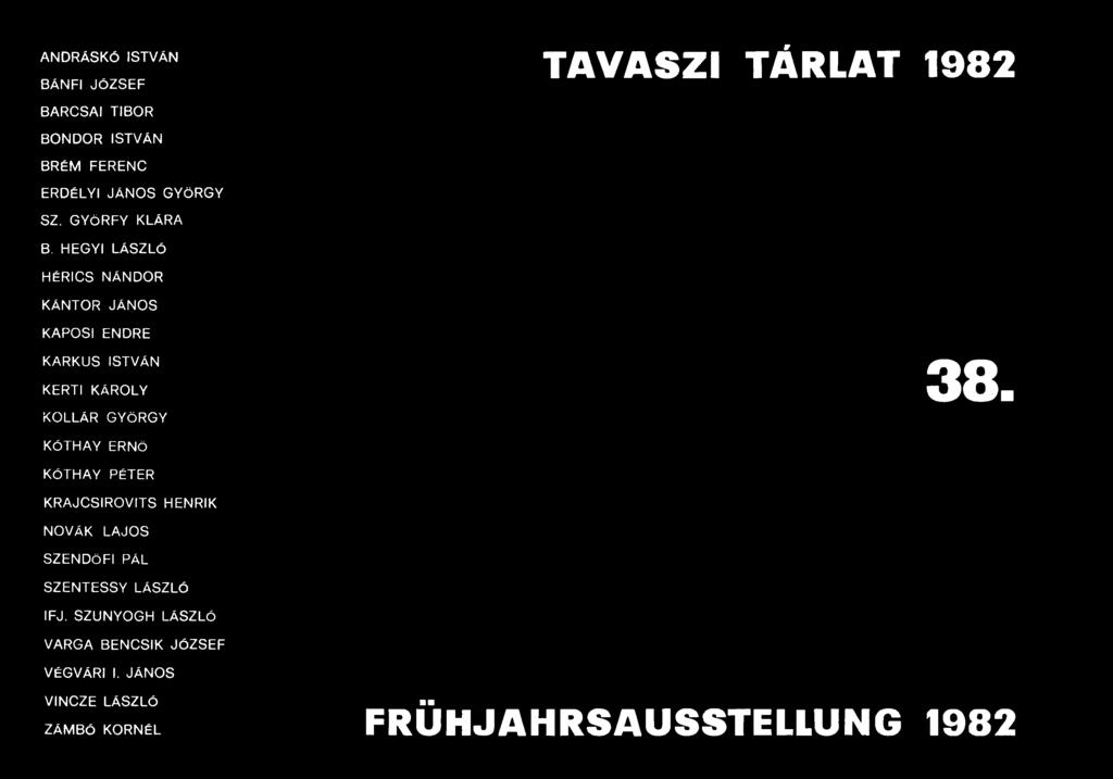 KÓTHAY ERNŐ KÓTHAY PÉTER KRAJCSIROVITS HENRIK NOVÁK LAJOS SZENDÖFI PÁL