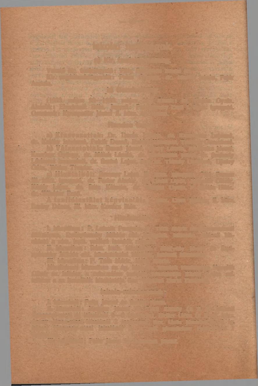 12 Iskolai hatóságok. a) Kir. tanfelügyelőség. Vezető kir. tanfelügyelő: Vitéz Barnabás István dr. Kir. segédtanfelügyelők: Paizs György, dr. Medve István, Fejér András. b) Gondnokság. (1922.