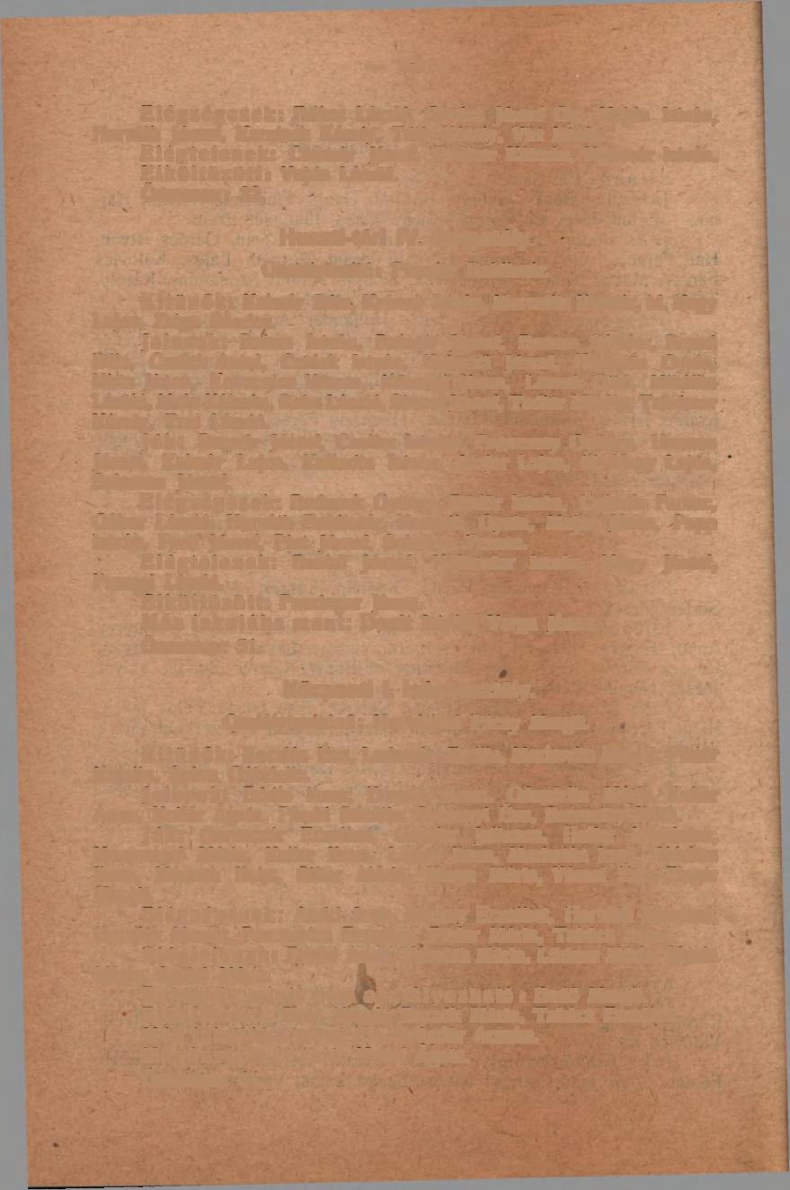 16 Elégségesek: Felker László, Gerócs József Gy., Hajdú István, Horváth József, Karnisch Károly, Tóth Károly, Virt István. Elégtelenek: Császár János, Gruiber Kálmán, Kelemár István.