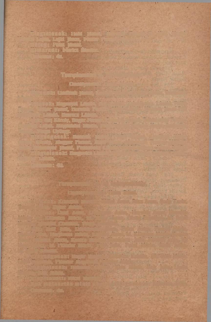 - 35 Elégtelenek: Holil József, Horváth Ferenc II., Kiss József, Kovács Lajos, Lajki János, Mucer Ferenc, Szever Lajos. Beteg: Polai József. Kimaradt: Marics Sándor. Összesen: 48. Templomtéri II.
