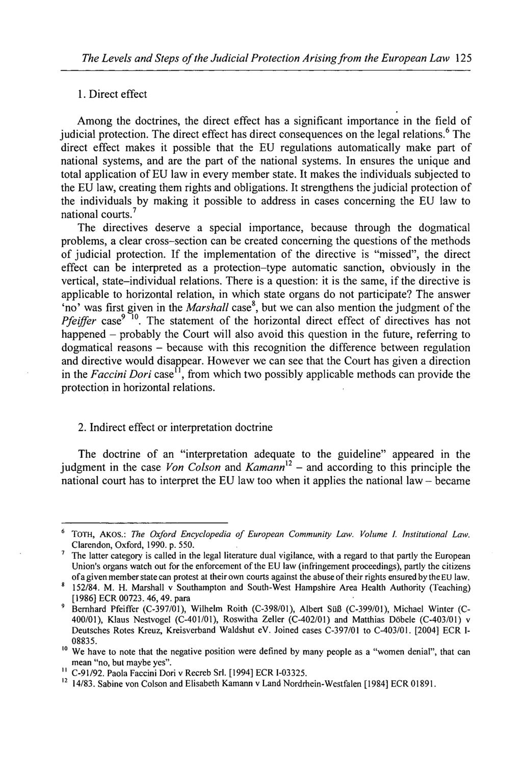 The Levels and Steps of the Judicial Protection Arising from the European Law 125 1.