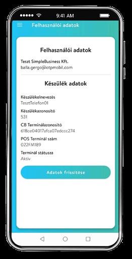 0 a SimpleBusiness alkalmazás mellett a SoftPOS by OTP Mobil alkalmazás is telepítésre került a készülékre NFC be van
