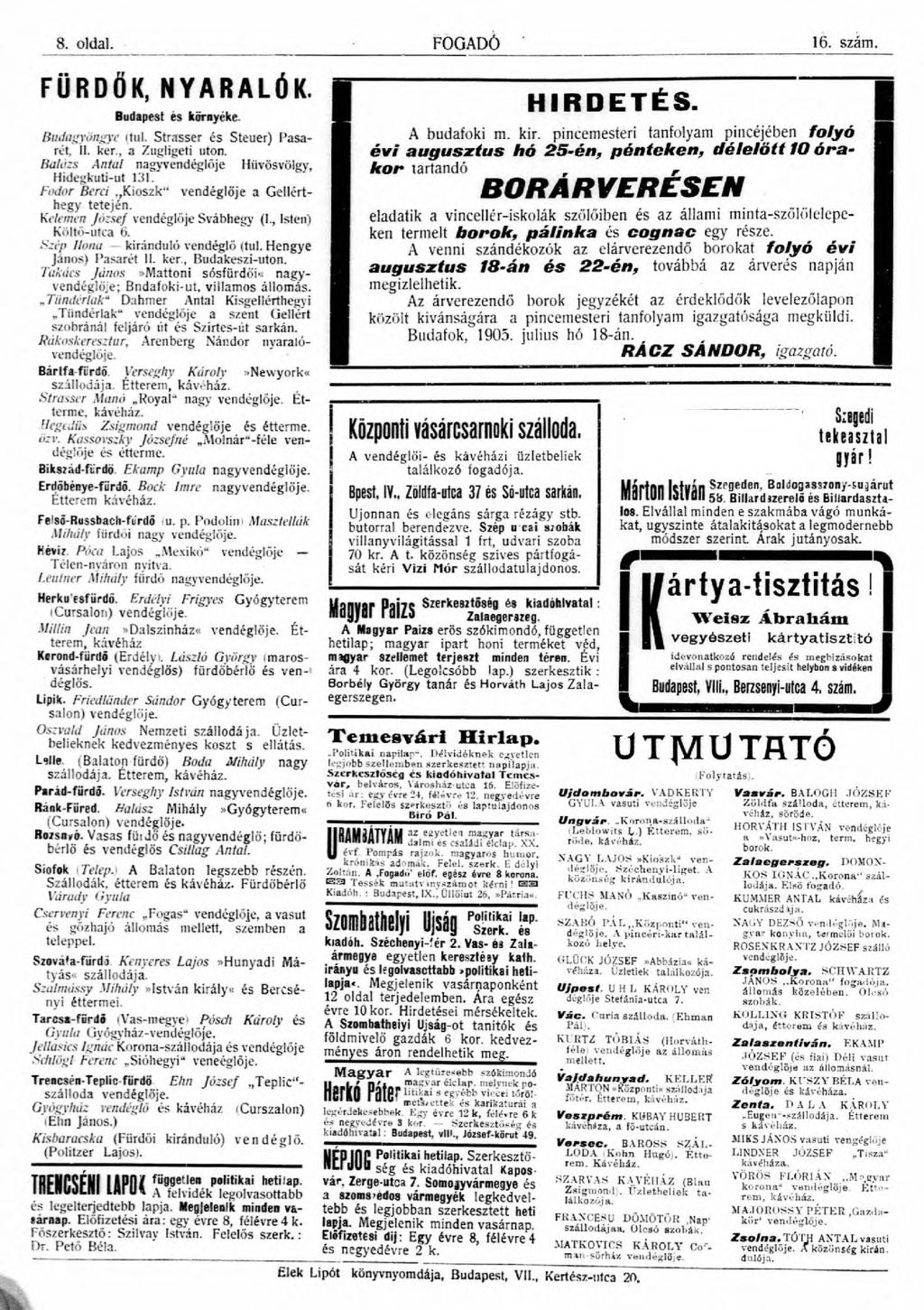 FOGADÓ 16. szám. FÜRDŐK, NYARALÓK. Budapest és környéke. Budagyöngye itul. Strasser és Steuer) Pasarét, II. kér., a Zugligeti utón. Balázs Antal nagyvendéglője Hűvösvölgy, Hidegkuti-ut 131.