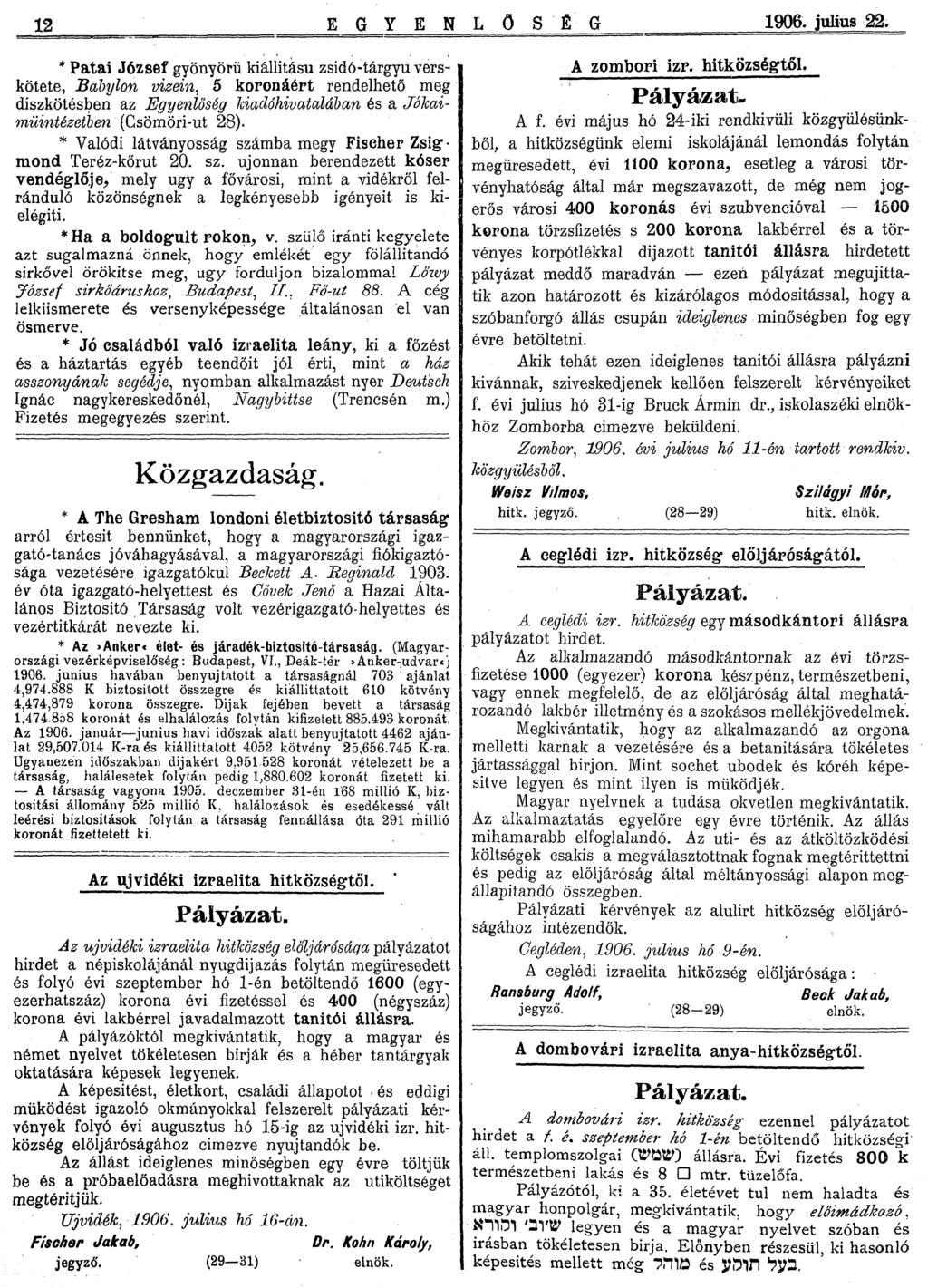 vers * Patai J6zsef gyonyorii kidllitdsu zsid6-tdrgyu kotete, Babylon vizein, 5 korond6rt rendelhet5 meg diszkotesben az Egyenloseg kiadohivataldban 6s a JbkaimiiinUzetben (Csomori ut 28).