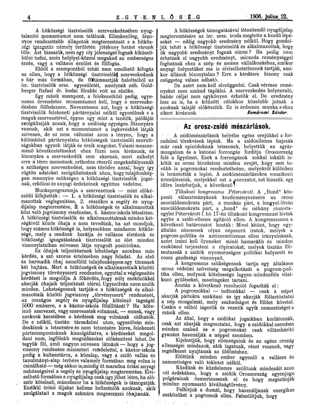 nyug A hitkozsegi tisztviselok 3zervezked6s6ben bizo talanit6 ij iomentumot nem taldlunk. Ellenkezoleg, a.