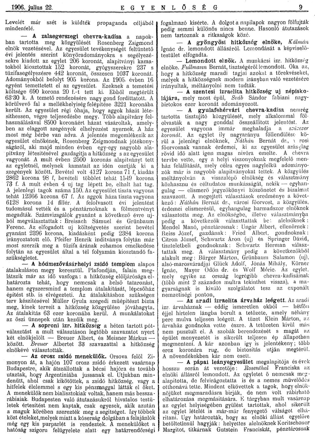 Levelet mar szet is kuldtek propaganda celjabol mindenfele. napok- ehevra kadisa a A zalaegerszegi - ban tartotta meg kozgyiileset Rosenberg Zsigmond elnok vezetesevel.