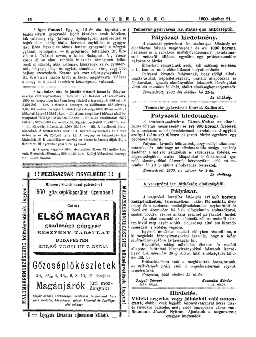 * gen fontos Egy uj, 2 év óta kipróbált és biztos sikerû gyógymód hódit kiválóan azok körében, kik valamely régi (krónikus) betegségben szenvednek és bajuk ellen eddi g hiába kerestek enyhülést és