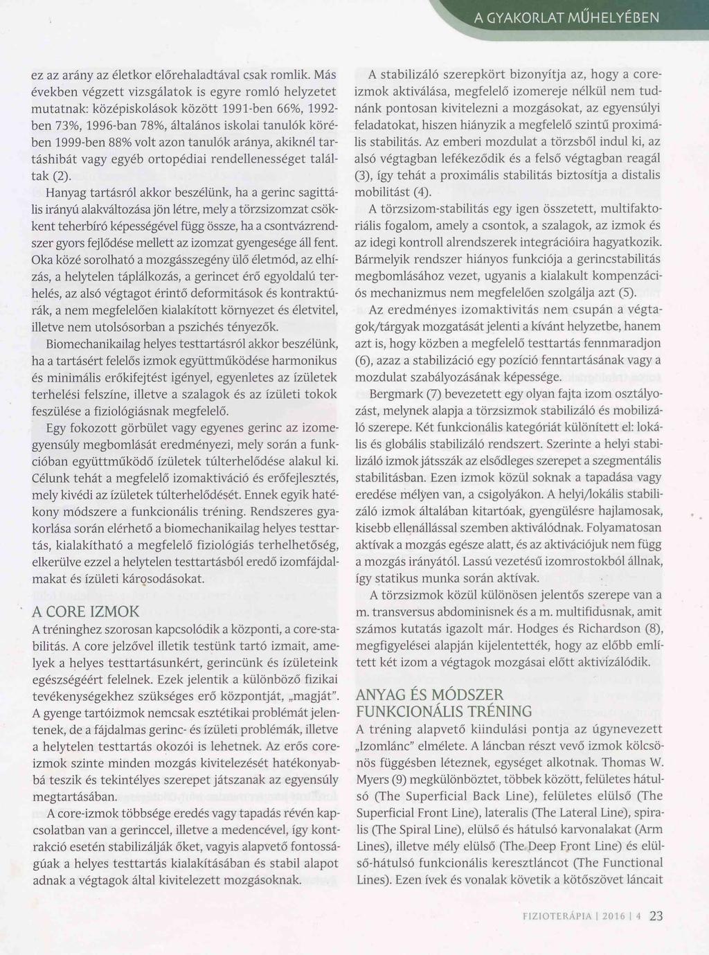 ez az arány az életkor előrehaladtával csak romlik.
