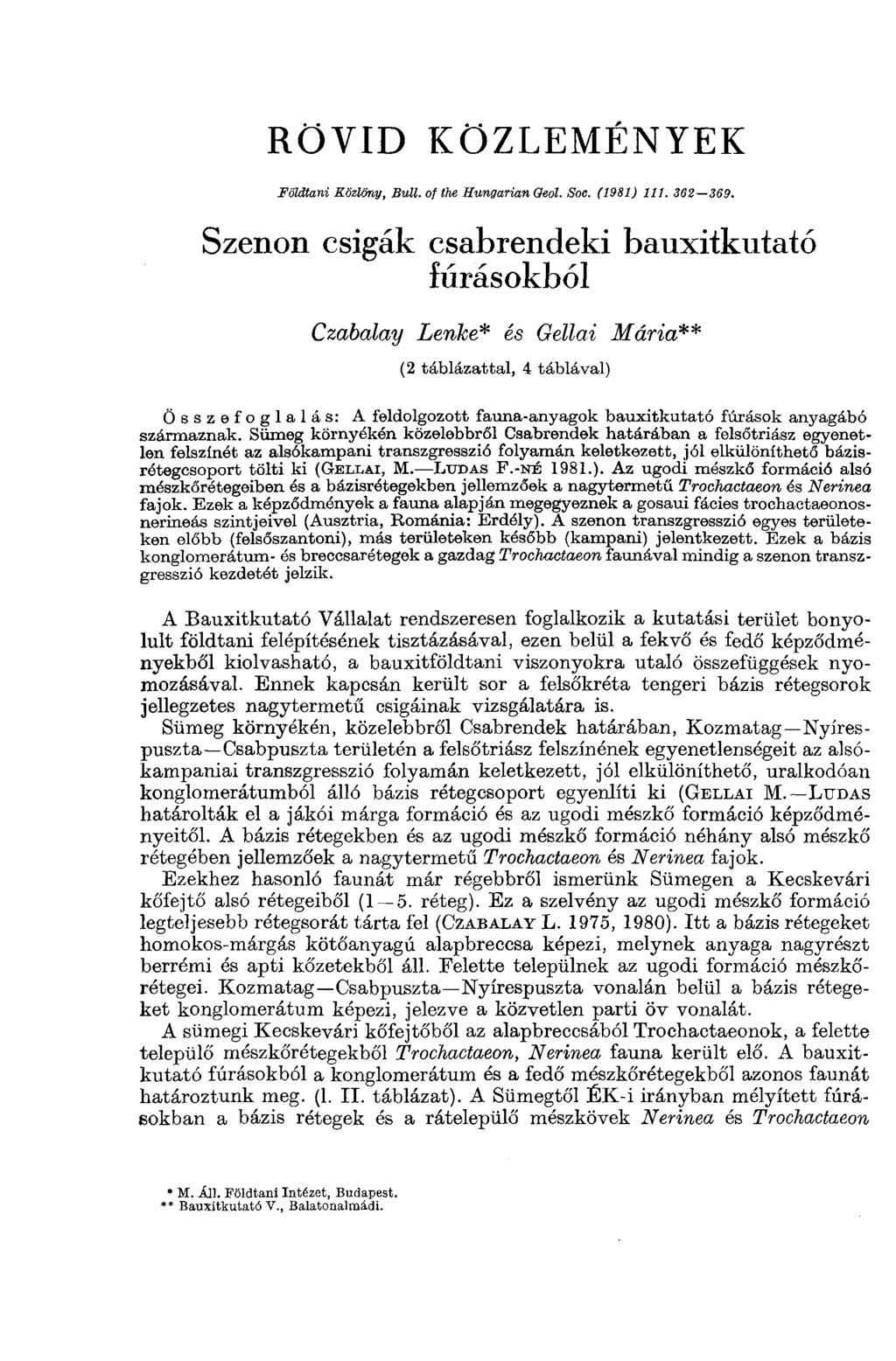 RÖVID KÖZLEMÉNYEK Földtani Közlöny, Bull, of the Hungarian Oeol. Soc. (1981) 111. 362 369.