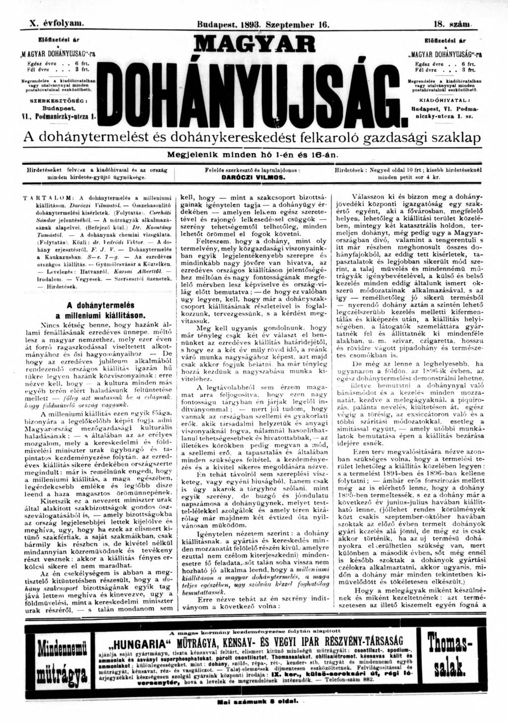 i j j X. évfolyam. Budapest, 1893. Szeptember 16. 18. szám Előfizetési ár MAGYAR Előfizetési ár,magyardohanyujsac'-ri.magyardohányujság"-ra Kgész évre 6 frt. Egész évre 6 frt. Fél évre. 3 frt.