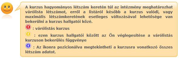 vizsgakurzusról van szó. (A kurzus típus azonosító értéke csak akkor jelenik meg, ha intézménye ezt adminisztrálja).