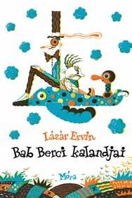 Szerző: Cím: Illusztrátor: Réber László Kiadó: Megjelenés helye: Budapest Megjelenés éve: 2006 Könyvkiadó Ha valaki egy savanyú arcú, hatalmas orrú emberkével találkozik, biztos lehet benne, hogy Bab