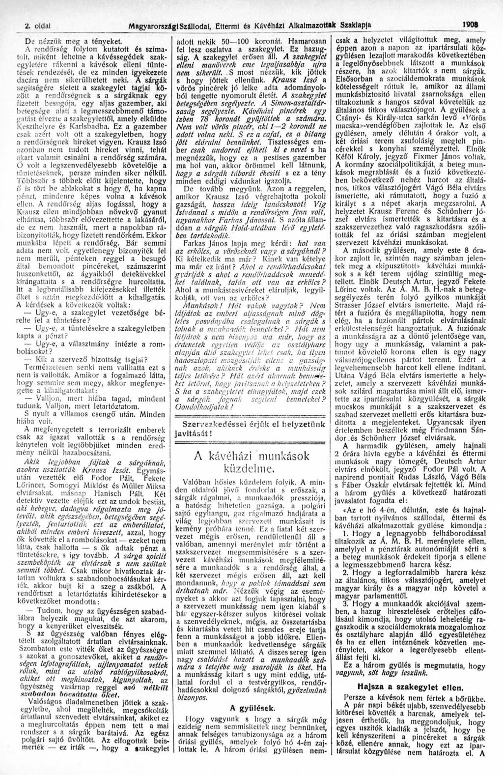 2. oldal Magyarországi Szállodai, Éttermi és Kávéházi Alkalmazottak Szaklapja 1908 De nézzük meg a tényeket.