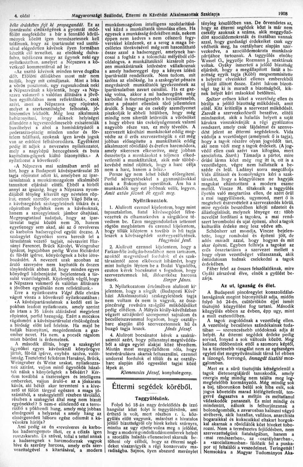 4. oldal Magyarországi Szállodai, Éttermi és Kávéházi Alkalmazottak Szaklapja 1908 béke érdekében fejt ki propagandát.
