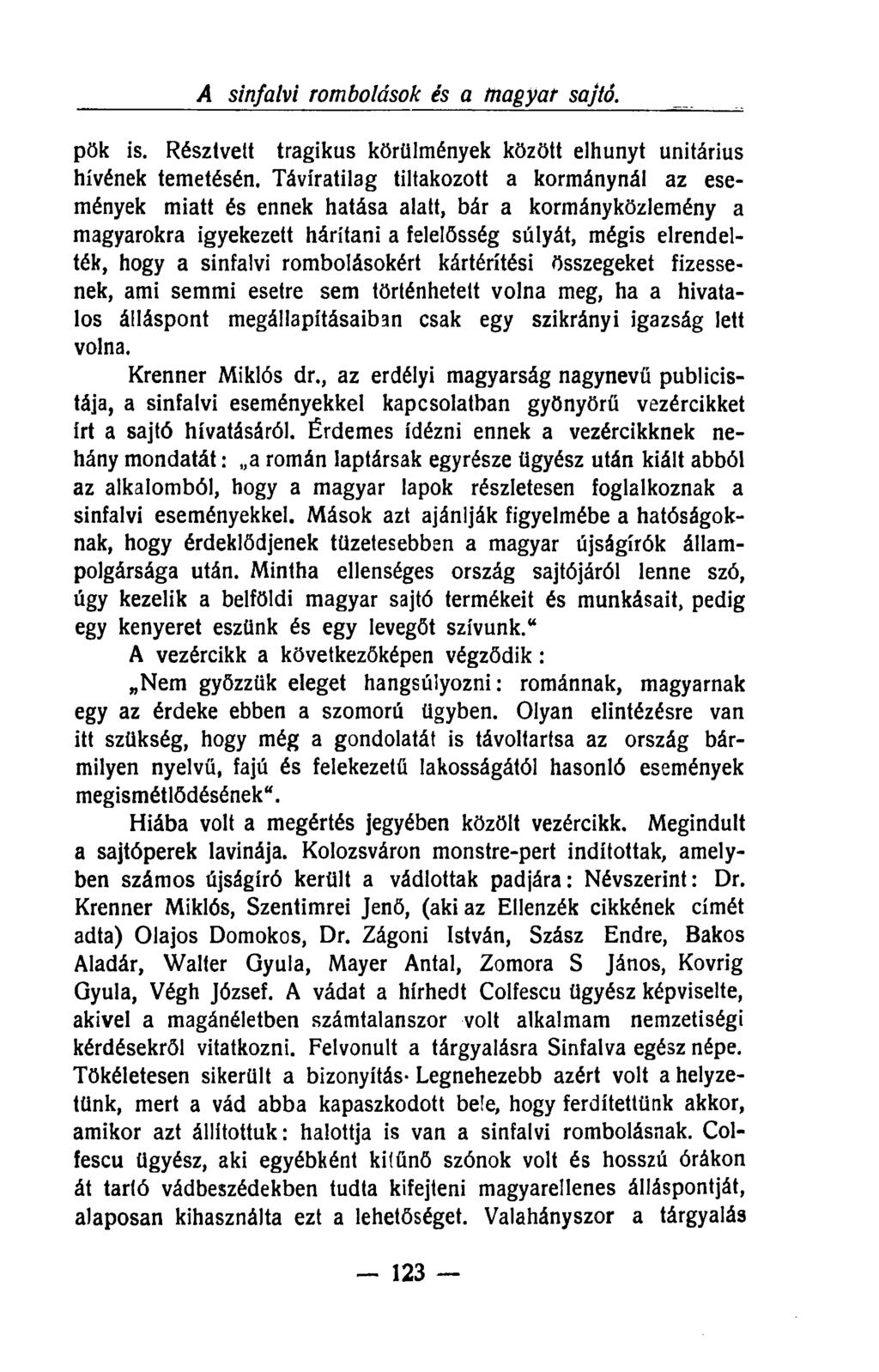 A sinfalvi rombolások és a magyar sajtó. pök is. Résztvett tragikus körülmények között elhunyt unitárius hívének temetésén.