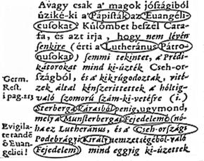 Részlet a Pápisták méltatlan üldözése a vallásért (1643) című munkából Hogy a nagybetűs szavak közül mit tartottak tulajdonnévnek, és mit nem, azt nehéz megállapítani, annál is inkább, mivel