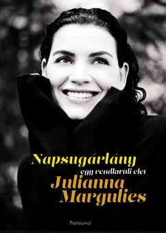 Julianna Margulies: Napsugárlány részlet A nyár végén visszaköltöztünk az Egyesült Államokba, a Spring Valley-i házunkba. Hatévesen először volt saját, külön szobám!