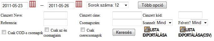 2. A következő ablak jelenik meg: The following window will appear: Dátum intervallum megadásával lehet listázni az eddig létrehozott csomagokat. You can create parcel list with set up date interval.