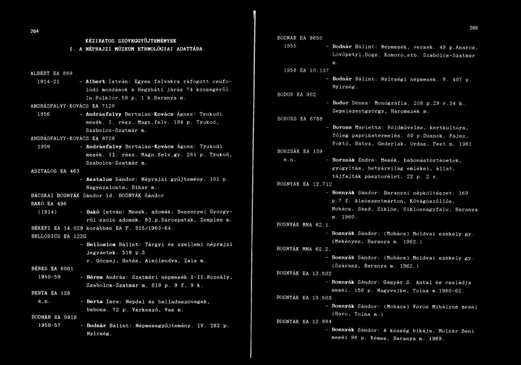 ANDRÁSFALVY-KOVÁCS EA 7120 1956 - Andrásfalvy Bertalan-Kovács Ágnes: Tyukodi mesék. I. rész. Magn.felv. 194 p. Tyúkod, Szabolcs-Szatmár m.
