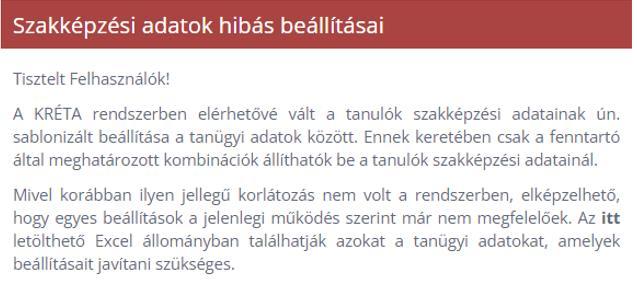 Ha az osztály feladatellátási helye technikum A tanügyi adatoknál az Új Szkt Szakmajegyzék adatait lehet kitölteni: Ágazat, Szakma (az ágazathoz tartozó technikusi szakmák jelennek meg), Szakmairány