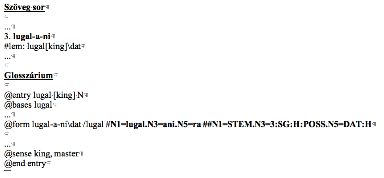A következő ábra a lugal szó bejegyzését mutatja a glosszárium honlapon elérhető változatában. A bejegyzés tartalmazza a szó valamennyi előfordulását a korpusz valamennyi reprezentációs szintjén.
