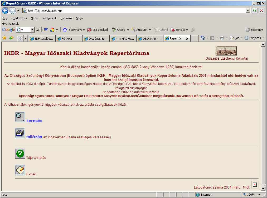 tartalma. Elérése interneten: http://www.oszk.hu Online szolgáltatások menüpont alatt IKER néven, vagy közvetlenül a http://w3.oszk.hu/rep.htm címen. Az adatbázis 1993 óta épül.