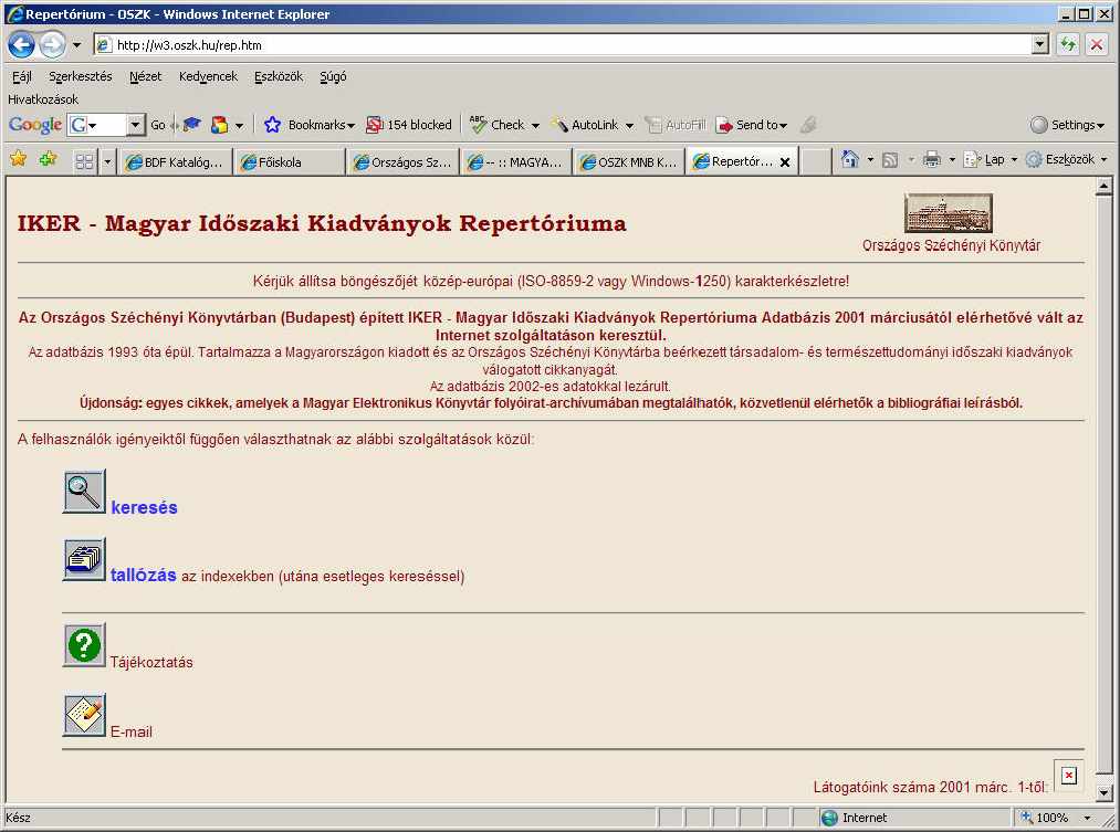 tartalma. Elérése interneten: http://www.oszk.hu Online szolgáltatások menüpont alatt IKER néven, vagy közvetlenül a http://w3.oszk.hu/rep.htm címen. Az adatbázis 1993 óta épül.