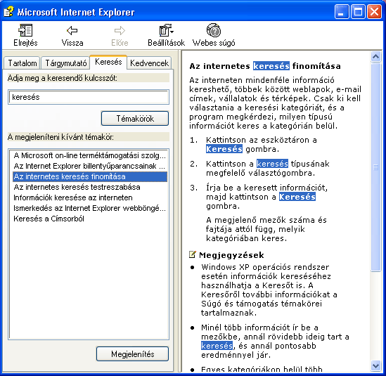 Információ és kommunikáció MS Windows XP A Súgó teljes szövegében a Keresés fülre kattintva kereshetünk.