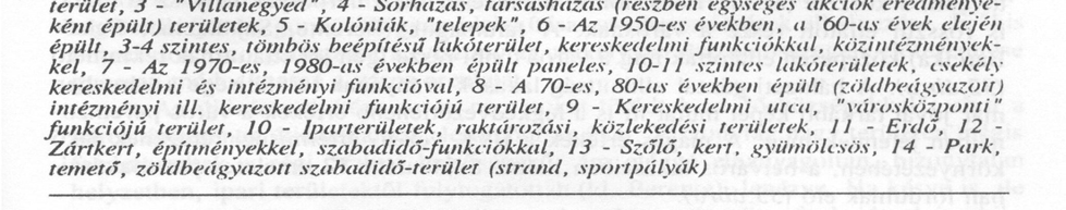 1970 között; ez utóbbiak főleg a terület peremén, 1970 óta e városrészben gyakorlatilag nem folyik lakásépítés.