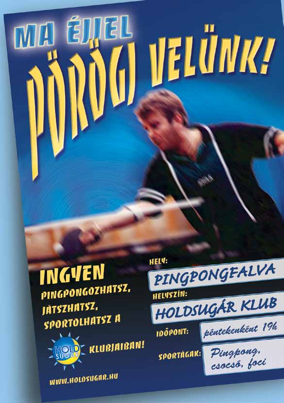 Ha szeretnétek hirdetni magatokat, ilyen plakátokat tudunk küldeni A/3-as méretben.