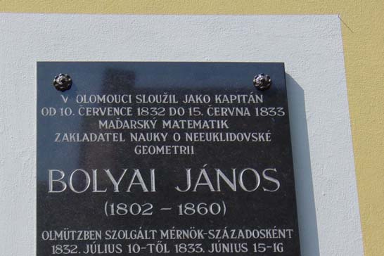 2004. május 12-én, Olomouc (Olmütz) városában avatták fel Bolyai János kétnyelvű emléktábláját aki ebben a városban töltötte
