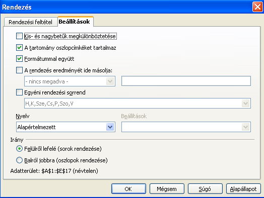 12. FEJEZET. ADATTARTOMÁNYOK A CALCBAN 77 12.3. ábra. Rendezés Beállítások kapcsolhatunk be a mezőnevek cellái mellett.