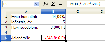 15. FEJEZET. PÉNZÜGYI ÉS STATISZTIKAI FÜGGVÉNYEK 90 15.2. 29. feladat Vizsgáljuk meg, hogy érdemes-e megvenni 400 000 Ft-ért egy értékpapírt, ami havi rendszeres 8000 Ft jövedelmet kínál 5 éven át.